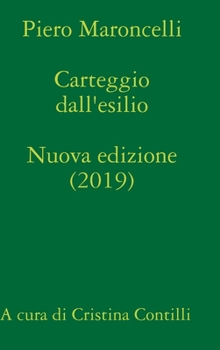 Hardcover Carteggio dall'esilio (1831-1844) A cura di Cristina Contilli [Italian] Book