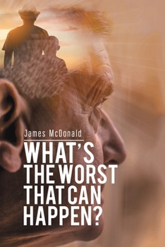 Paperback What's The Worst That Can Happen? Book