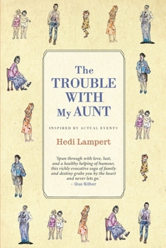 Paperback The Trouble With My Aunt: Inspired by Actual Events Book