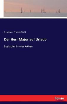 Paperback Der Herr Major auf Urlaub: Lustspiel in vier Akten [German] Book