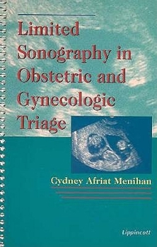 Spiral-bound Limited Sonography in Obstetric and Gynecologic Triage Book
