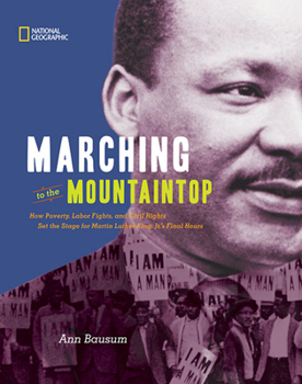 Hardcover Marching to the Mountaintop: How Poverty, Labor Fights and Civil Rights Set the Stage for Martin Luther King Jr's Final Hours Book