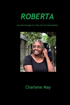 Paperback Roberta: Joy and Courage in a Clay Jar Too Soon Broken Book