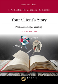 Paperback Your Client's Story: Persuasive Legal Writing Book