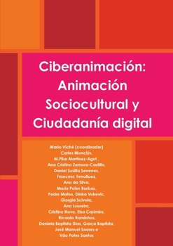 Paperback Ciberanimación: Animación Sociocultural y Ciudadanía digital [Spanish] Book