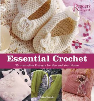 Hardcover Essential Crochet: Create 30 Irresistible Projects with a Few Basic Stitches Book