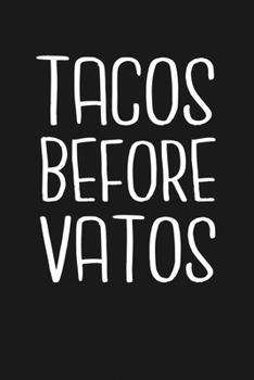 Paperback Tacos Before Vatos: Notebook: Funny Blank Lined Journal Book