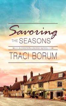 Savoring the Seasons - Book #4 of the Chilton Crosse