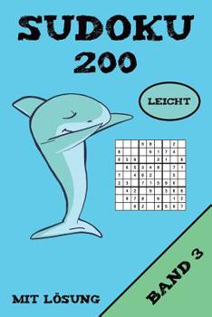 Paperback Sudoku 200 Leicht Mit Lösung Band 3: Puzzle Rätsel Heft, 9x9, 2 Rätsel pro Seite [German] Book