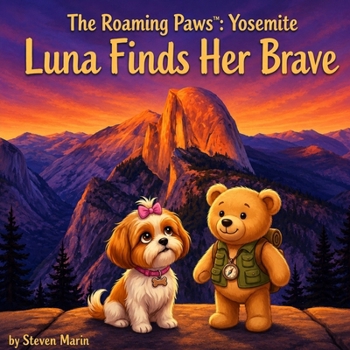 Paperback The Roaming Paws: Yosemite: Luna Finds Her Brave Book
