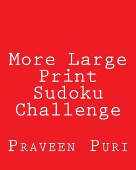 Paperback More Large Print Sudoku Challenge: Fun, Large Grid Sudoku Puzzles [Large Print] Book