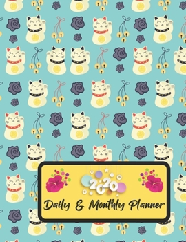 2020 Daily And Monthly Planner: Jan 1, 2020 to Dec 31, 2020 Weekly Daily & Monthly Planner + Calendar Views with Cat Pattern Great Planner Gift For Cat Lover