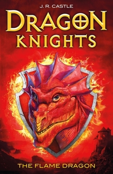 The Flame Dragon - Book #1 of the Dragon Knights