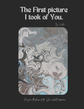 The First Picture I took of You