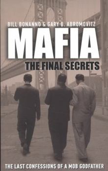 Paperback Mafia: The Final Secrets. by Bill Bonanno, Gary B. Abromovitz Book