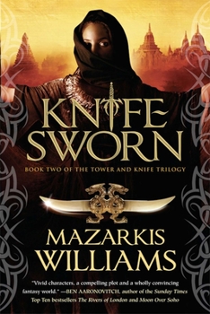 Hardcover Knife Sworn: Book Two of the Tower and Knife Trilogy Book
