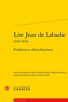 Lire Jean de Labadie (1610-1674): Fondation et affranchissement (French Edition)