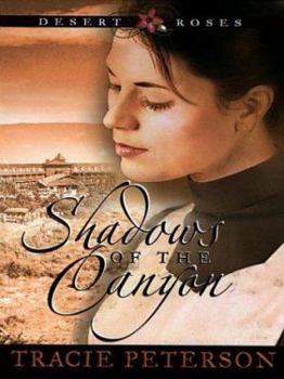Shadows of the Canyon - Book #1 of the Desert Roses