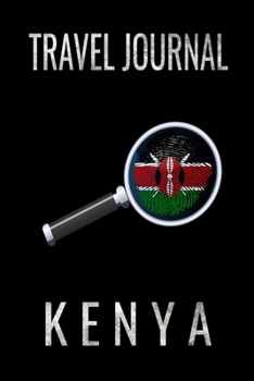 Travel Journal Kenya: Blank Lined Travel Journal. Pretty Lined Notebook & Diary For Writing And Note Taking For Travelers.(120 Blank Lined Pages - 6x9 Inches)