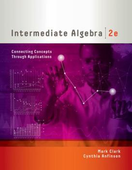 Paperback Intermediate Algebra: Connecting Concepts Through Applications Book