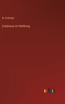 Hardcover Erlebnisse im Weltkrieg [German] Book