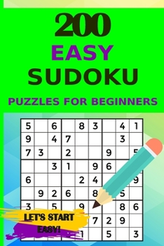 Paperback 200 Easy Sudoku Puzzles for Beginners with Solutions, Let's Start Easy! Book