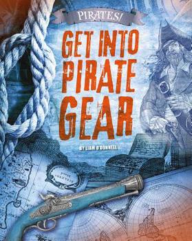 Hardcover Get Into Pirate Gear Book