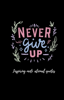 Paperback Never Give Up Inspiring motivational quotes Book