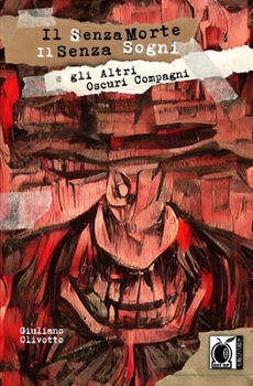Il Senza Morte, il Senza Sogni e gli Altri Oscuri Compagni