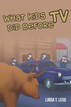 Paperback What Kids Did Before TV Book