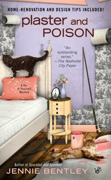 Plaster and Poison - Book #3 of the A Do-It-Yourself Mystery