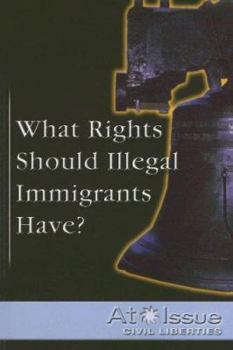 Paperback What Rights Should Illegal Immigrants Have? Book