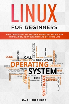 Paperback Linux for Beginners: An Introduction to the Linux Operating System for Installation, Configuration and Command Line Book