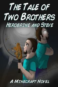 Paperback Minecraft Novel: The Tale of Two Brothers (Herobrine and Steve) Book