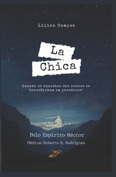 Paperback La Chica: "Quando os encantos do sonho se tornam pesadelos" [Portuguese] Book