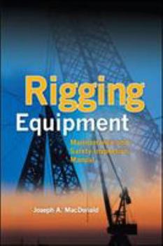 Paperback Rigging Equipment: Maintenance and Safety Inspection Manual Book