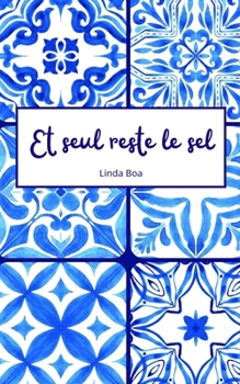 Et seul reste le sel (French Edition)