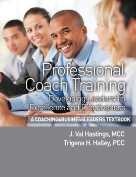 Paperback Professional Coach Training: Developing Leadership Excellence and Effectiveness Book