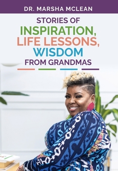 Hardcover Stories of Inspiration, Life Lessons, and Wisdom from Grandmas Book