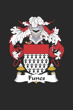 Paperback Funes: Funes Coat of Arms and Family Crest Notebook Journal (6 x 9 - 100 pages) Book