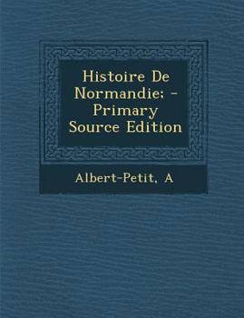 Paperback Histoire De Normandie; - Primary Source Edition [French] Book