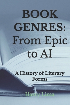 Paperback Book Genres: From Epic to AI: A History of Literary Forms Book