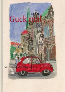 Paperback Guck mal . . .: Heitere Geschichten und Gedichte [German] Book