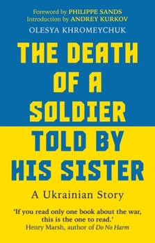A Loss: The Story of a Dead Soldier Told by His Sister - Book #15 of the Ukrainian Voices