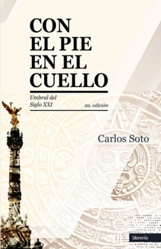 Paperback Con el pie en el cuello [Spanish] Book