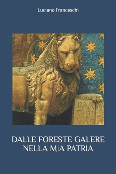 Paperback Dalle Foreste Galere Nella MIA Patria [Italian] Book