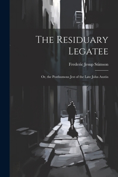 Paperback The Residuary Legatee: Or, the Posthumous Jest of the Late John Austin Book