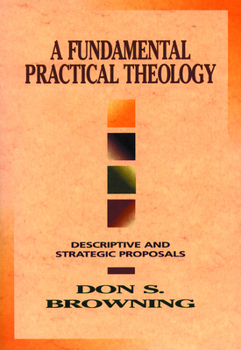 Paperback Fundamental Practical Theology Book