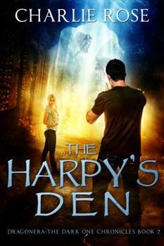 Paperback The Harpy's Den: The Dark One Chronicles, Book 2 (Dragonera: The Dark One Chronicles) Book