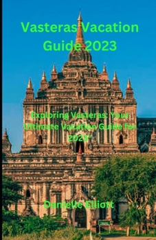 Paperback Vasteras Vacation Guide 2023: Exploring Vasteras: Your Ultimate Vacation Guide for 2023" Book